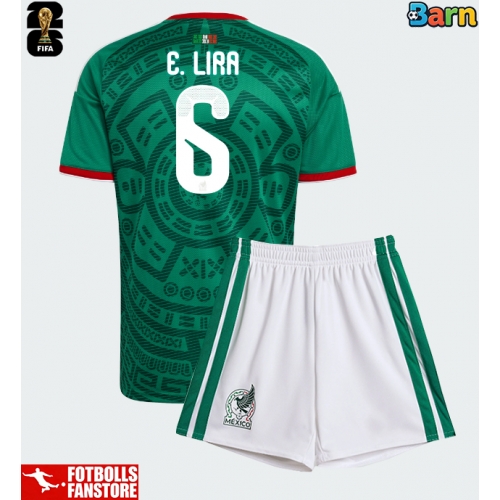 Mexiko Erik Lira #6 Hemmatröja Barn VM 2026 Kortärmad (+ Korta byxor)